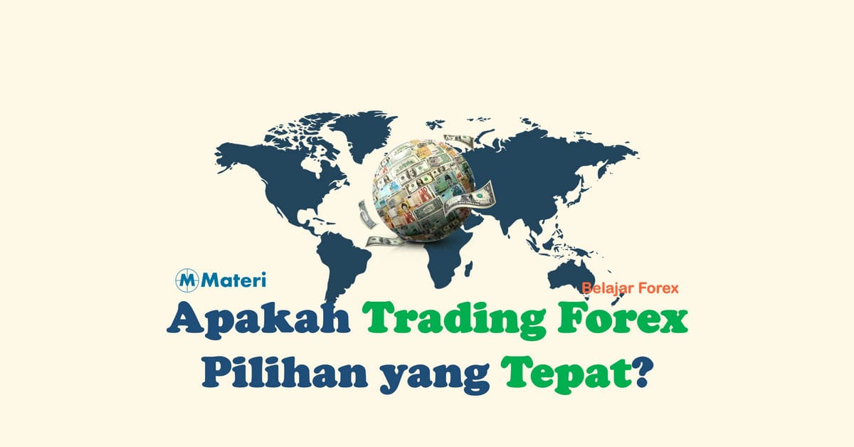 Apakah Forex Pilihan Tepat