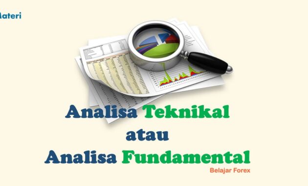 Analisa teknikal atau fundamental forex