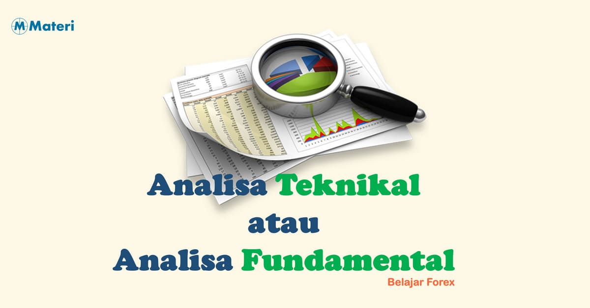 Analisa teknikal atau fundamental forex