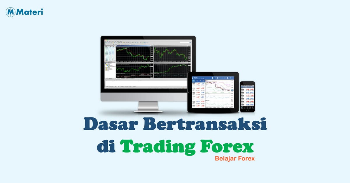 Dasar Bertransaksi di forex