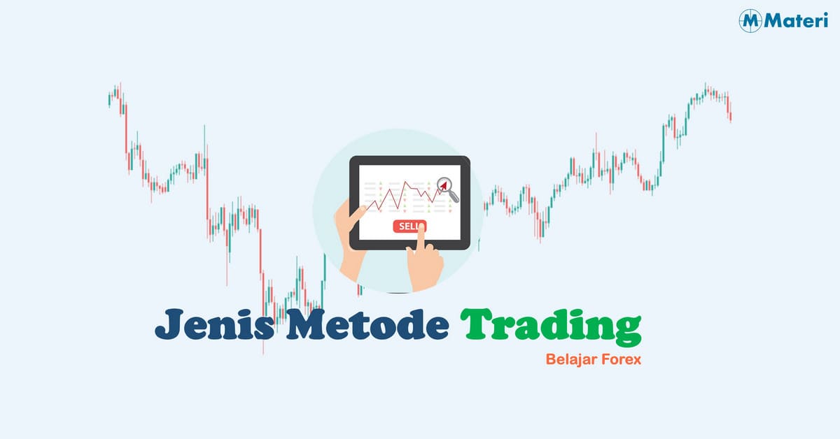 Jenis Metode Trading Forex