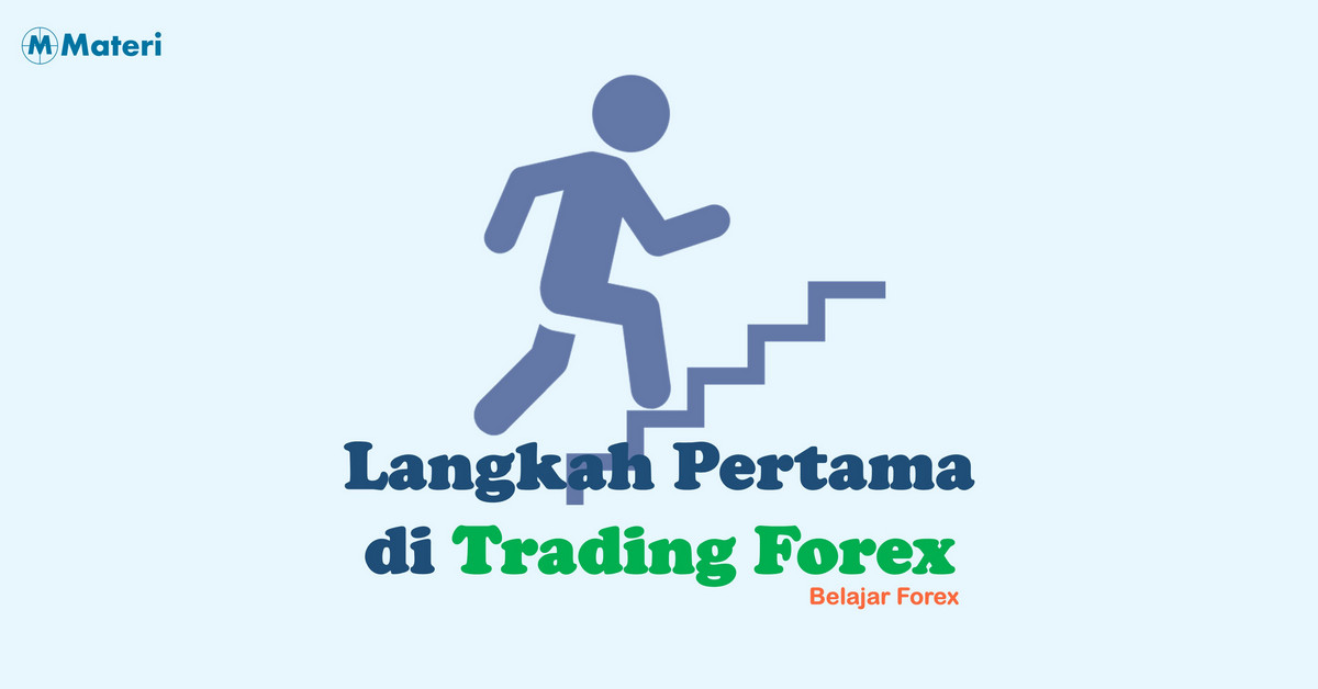 Langkah pertama trading forex