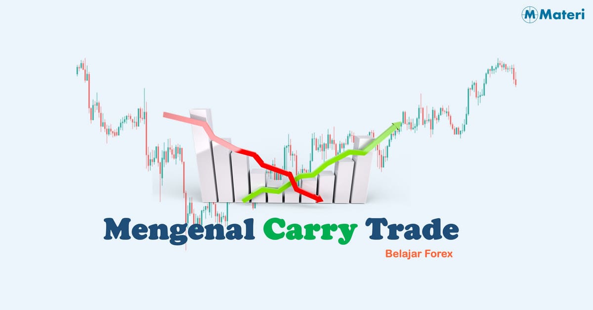 Mengenal Carry Trade Forex