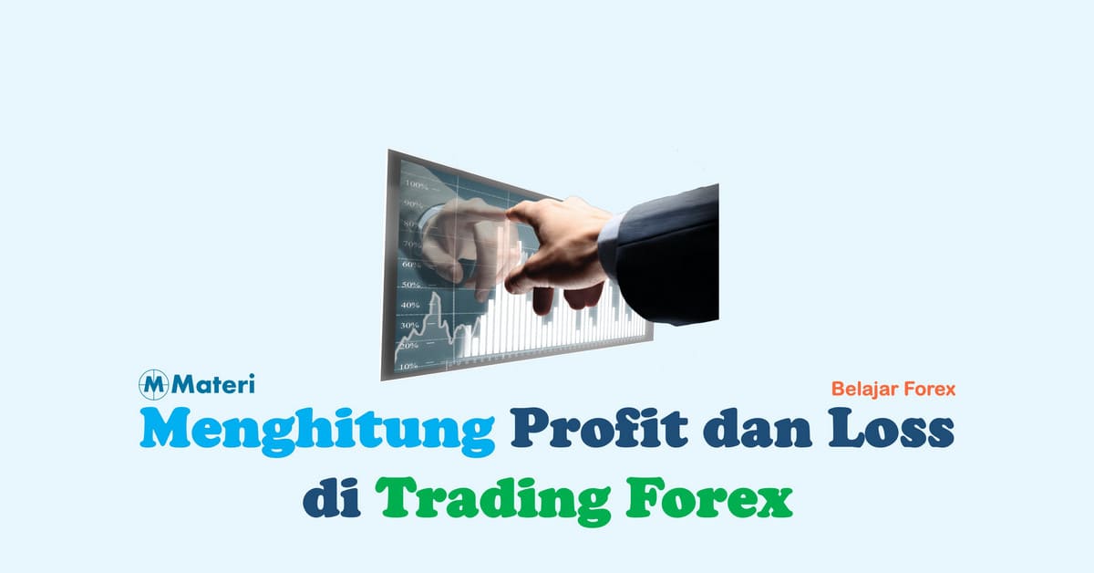 Menghitung Profi Loss Forex