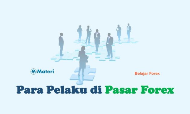 Para Pelaku di pasar Forex