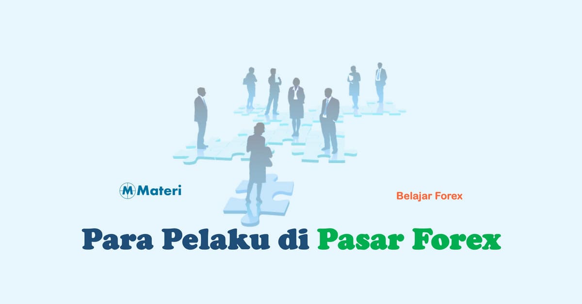 Para Pelaku di pasar Forex