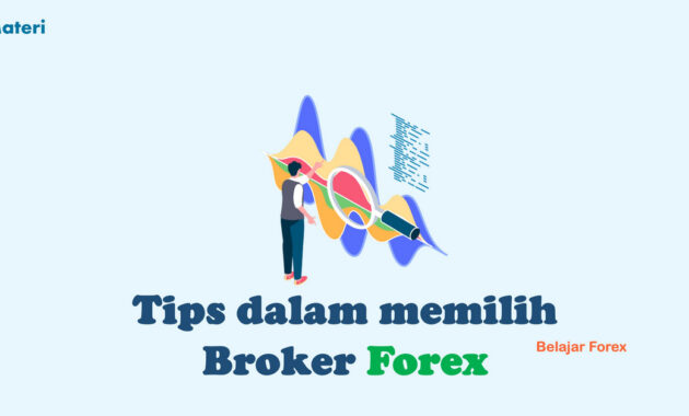 Tips memilih broker forex