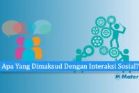 Apa Yang Dimaksud Dengan Interaksi Sosial