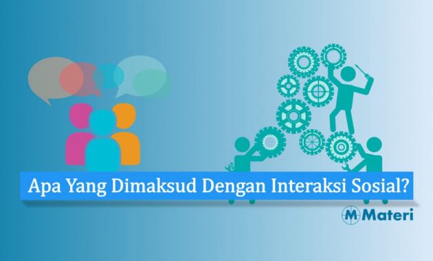 Apa Yang Dimaksud Dengan Interaksi Sosial