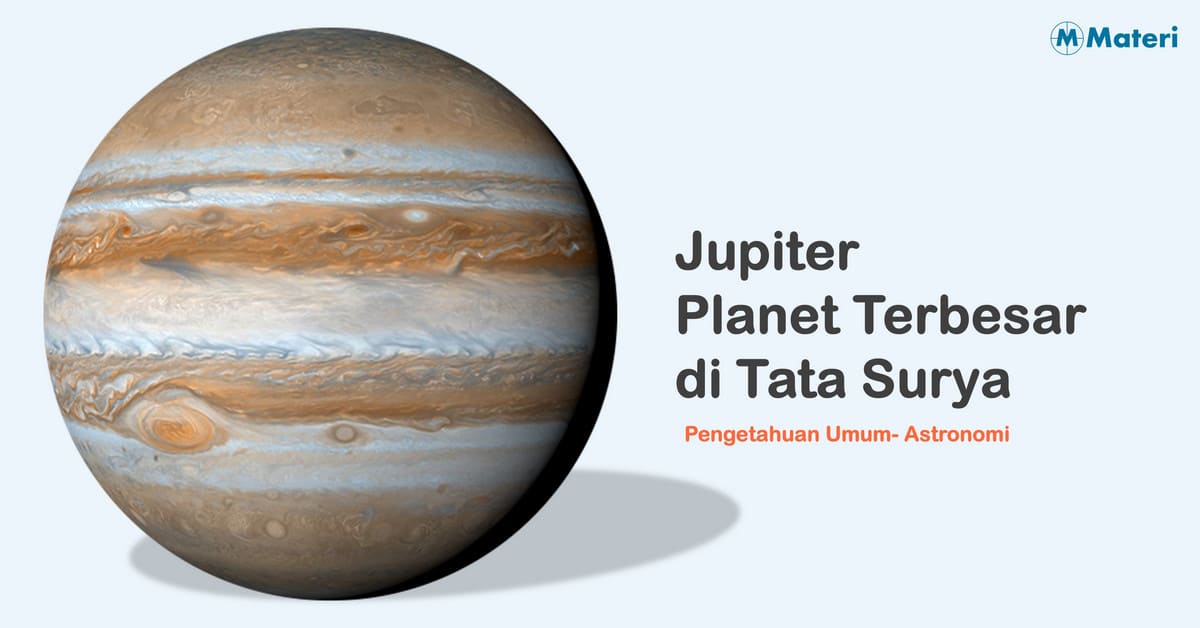 Jupiter – Planet Terbesar di Tata Surya