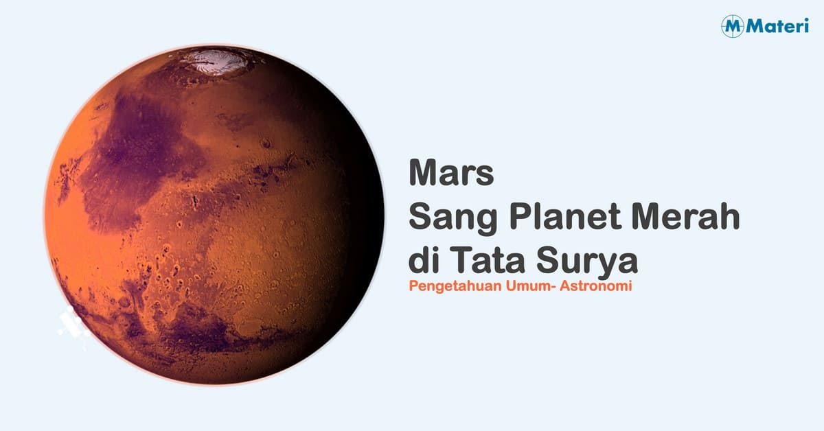 Mars – Sang Planet Merah di Tata Surya