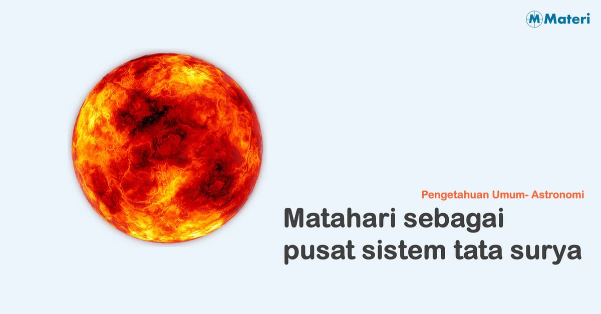 Matahari sebagai pusat sistem tata surya