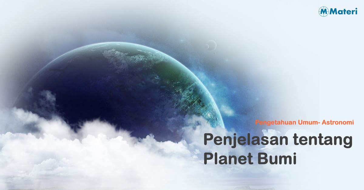 Penjelasan tentang Planet Bumi